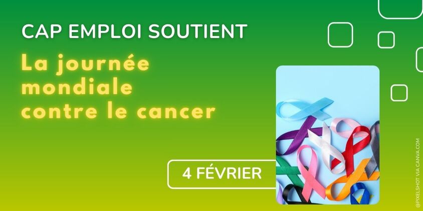 Cap emploi et cheops soutiennent la journée mondiale contre le cancer du 4 février